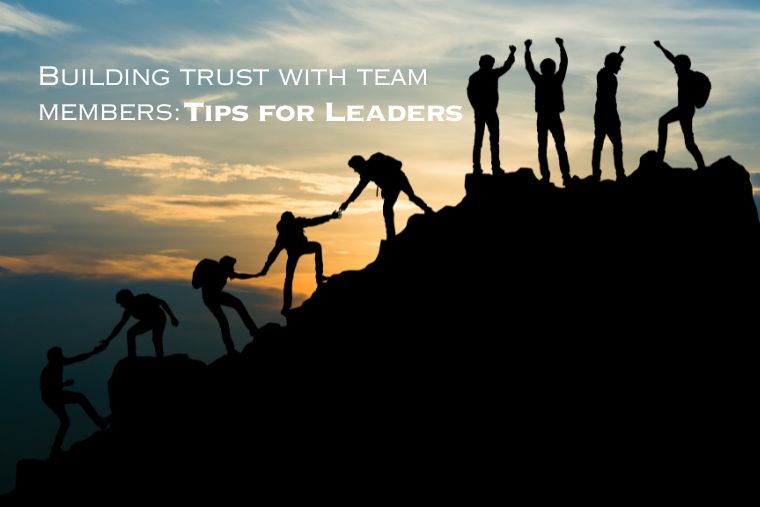 Read more about the article Tip for Leaders for Building Trust with Teams for a Positive Work Environment