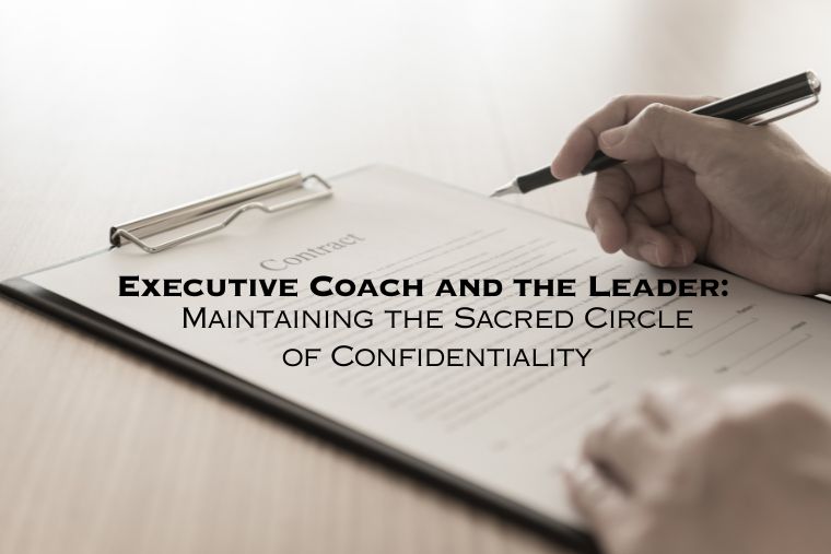 Read more about the article The Confidentiality Bond between a Leader and their Professional Executive Coach