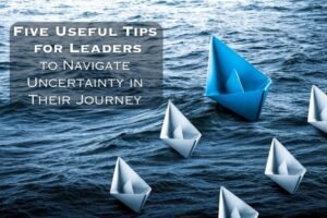 Read more about the article <strong>Navigating Change as a Leader: </strong>Leadership in Uncertain Times