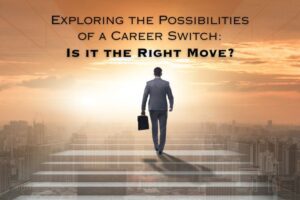 Read more about the article <strong>Exploring the Possibilities of a Career Switch: Is it the Right Move?</strong>
