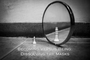 Read more about the article Becoming Acceptable to Others Versus Being Our True Selves